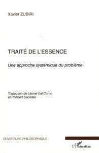 Traité de l'essence. Une approche systémique du problème - Zubiri Xavier - Dal Corno Léonel - Secretan Philib