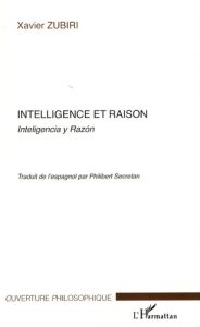 Intelligence et raison. Inteligencia y Razon - Zubiri Xavier - Secretan Philibert