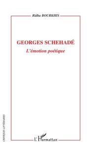 Georges Schehadé. L'émotion poétique - Bourkhis Ridha