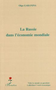 La Russie dans l'économie mondiale - Garanina Olga