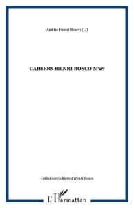 Cahiers Henri Bosco N° 27 - Morzewski Christian