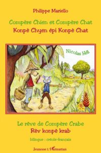 Compère Chien et Compère Chat. Edition bilingue créole-français - Mariello Philippe - Hell Nicolas