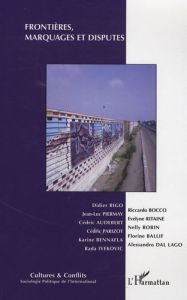 Cultures & conflits N° 73, Printemps 2009 : Frontières, marquages et disputes - Bigo Didier - Piermay Jean-Luc - Audebert Cédric -