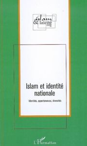 Islam et identité nationale. Identités, appartenances, diversités - Weber Louis