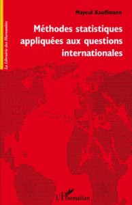 Méthodes statistiques appliquées aux questions internationales - Kauffmann Mayeul