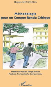 Méthodologie pour un Compte Rendu Critique - Mouckaga Hugues - Kange Ewane Fabien - Gomgnimbou