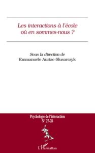 Psychologie de l'interaction N° 27-28 : Les interactions à l'école où en sommes-nous ? - Auriac-Slusarczyk Emmanuèle