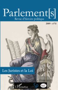 Parlements N° 11/2009 : Les juristes et la Loi - Milet Marc