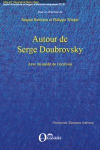 Autour de Serge Doubrovsky - Battiston Régine - Weigel Philippe