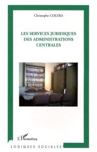 SERVICES JURIDIQUES DES ADMINISTRATIONS CENTRALES - COLERA CHRISTOPHE