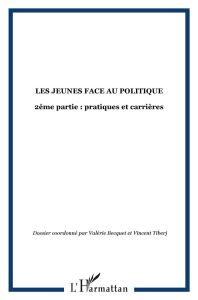 Agora Débats/Jeunesse N° 52/2009 (2) : Les jeunes face au politique. 2e partie : pratiques et carriè - Linarès Chantal de