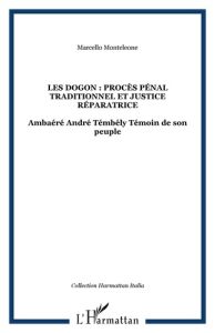 Les Dogon : procès pénal traditionnel et justice réparatrice - Témbély Ambaéré André