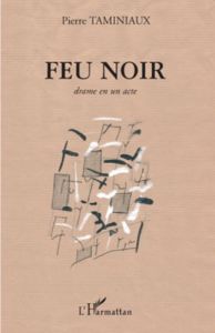 Feu noir - Taminiaux Pierre