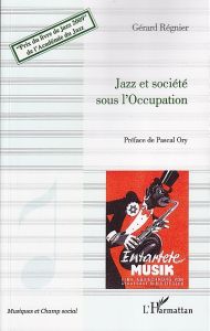 Jazz et société sous l'Occupation - Régnier Gérard - Ory Pascal