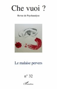 Che vuoi ? N° 32, 2009 : Le malaise pervers - Reznik Serge