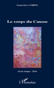 Le corps du Causse - Cornu Geneviève