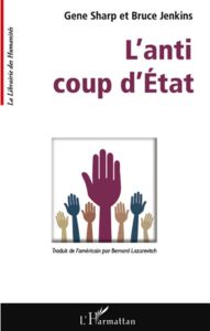 L'anti-coup d'Etat - Sharp Gene - Jenkins Bruce - Lazarevitch Bernard -