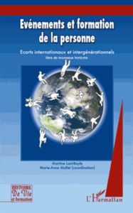 Evénements et formation de la personne. Tome 3, Ecarts internationaux et intergénérationnels - Lani-Bayle Martine - Mallet Marie-Anne