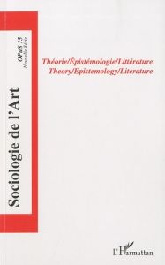 Opus - Sociologie de l'Art N° 15 : Théorie/Epistémologie/Littérature - Halley Jeffrey