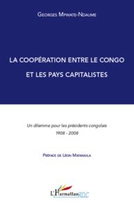 La coopération entre le Congo et les pays capitalistes. Un dilemme pour les présidents congolais 190 - Mpwate-Ndaume Georges - Matangila Musadila Léon