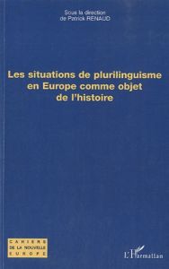 Les situations de plurilinguisme en Europe comme objet de l'histoire - Renaud Patrick