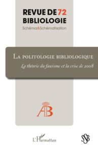 Revue de bibliologie N° 72 : La politologie bibliologique. La théorie du fascisme et la crise de 200 - Blanquet Marie-France - Estivals Robert - Tambwe E