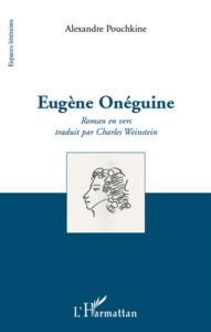Eugène Onéguine - Pouchkine Alexandre - Weinstein Charles