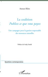 La coalition Publiez ce que vous payez. Une campagne pour la gestion responsable des ressources natu - Klein Asmara