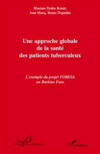 Une approche globale de la santé des patients tuberculeux - Drabo Koiné Maxime - Macq Jean - Dujardin Bruno