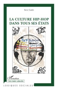 Revue d'études culturelles : La culture hip-hop dans tous ses états - Gadet Steve