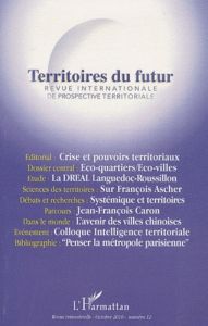 Territoires du futur N° 12, Octobre 2010 : Revue internationale de prospective territoriale - Loinger Guy