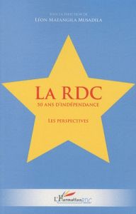 La RDC 50 ans d'indépendance. Les perspectives - Matangila Musadila Léon