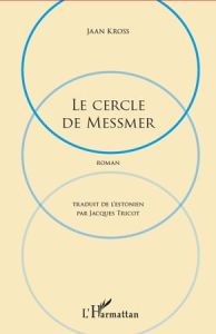 Le cercle de Messmer - Kross Jaan