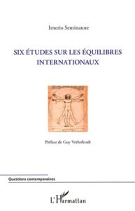 Six études sur les équilibres internationaux - Seminatore Irnerio - Verhofstadt Guy