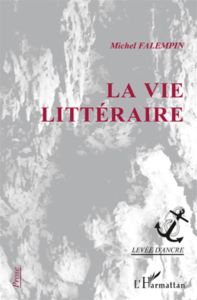 La vie littéraire - Falempin Michel