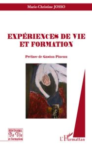 Expériences de vie et formation - Josso Marie-Christine - Pineau Gaston