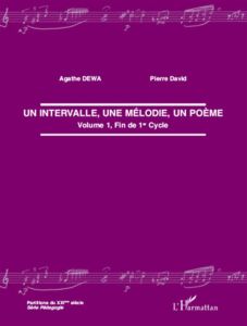 Un intervalle, une mélodie, un poème. Volume 1, Fin de 1er Cycle - Dewa Agathe - David Pierre