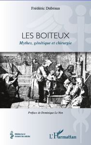 Les boiteux. Mythes, génétique et chirurgie - Dubrana Frédéric