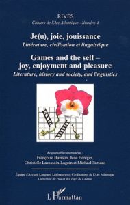 Rives - Cahiers de l'Arc Atlantique N° 4 : Je(u), joie, jouissance. Littérature, civilisation et lin - Buisson Françoise - Hentgès Jane - Lacassain-Lagoi