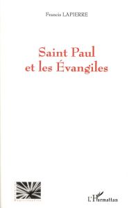 Saint Paul et les évangiles - Lapierre Francis