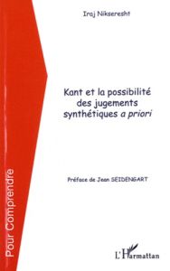 Kant et la possibilité des jugements synthétiques a priori - Nikseresht Iraj - Seidengart Jean