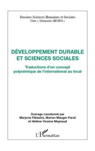 Développement durable et sciences sociales. Traductions d'un concept polysémique de l'international - Filliastre Marjorie - Mauger-Parat Marjorie - Meyn