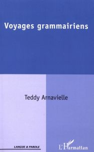 Voyages grammairiens - Arnavielle Teddy