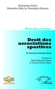 Droit des associations sportives. En l'honneur de Lamine Diack-Mémento pratique - Kamara Moustapha - Sakho Abdoulaye