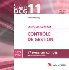 Contrôle de gestion - 87 exercices corrigés - Baratay Christelle