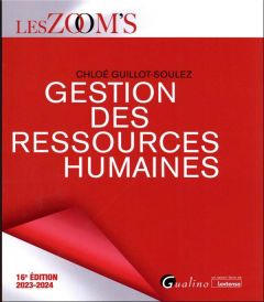 Gestion des ressources humaines. 16e edition 2023-2024 - Chloé Guillot-Soulez