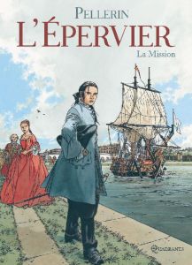 L'Epervier Tome 7 : La Mission - Pellerin Patrice