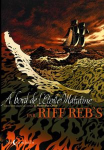 A bord de l'Etoile Matutine - REB'S RIFF