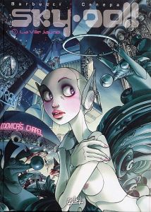 Sky Doll Tome 1 : La Ville Jaune - Barbucci Alessandro - Canepa Barbara