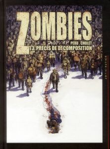 Zombies Tome 3 : Précis de décomposition - Peru Olivier - Cholet Sophian - Champelovier Simon